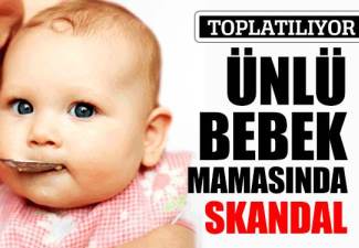 Ünlü bebek mamasında skandal!