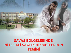 "Savaş Bölgelerinde Nitelikli Sağlık Hizmetlerinin Temini" konferansı