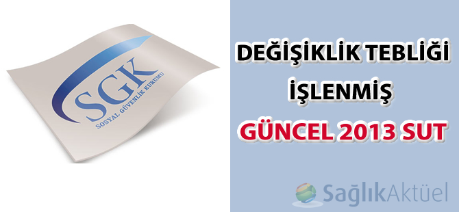 19 Ekim 2023 Değişiklik Tebliğleri İşlenmiş Güncel 2013 SUT (SGK)