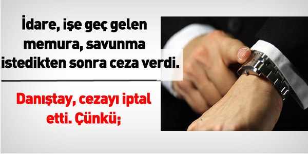 İşe geç gelen memura verilen cezaya iptal