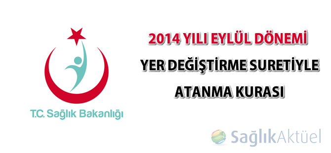 2014 Yılı Eylül Dönemi Yer Değiştirme Suretiyle Atanma Kurası sonuçları