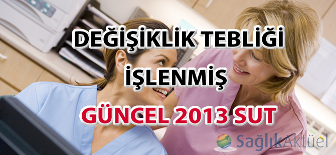 30.08.2014 Değişiklik Tebliği İşlenmiş Güncel 2013 SUT