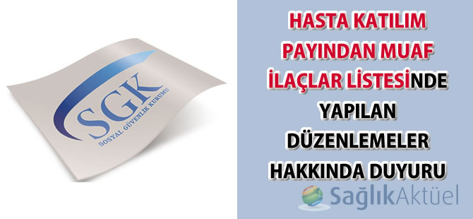 Hasta Katılım Payından Muaf İlaçlar Listesinde Yapılan Düzenlemeler-12.07.2017