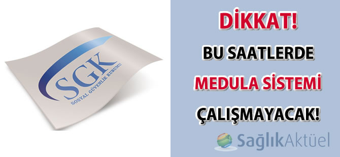 Medula Sisteminde tüm gün kesinti yaşanabilecek