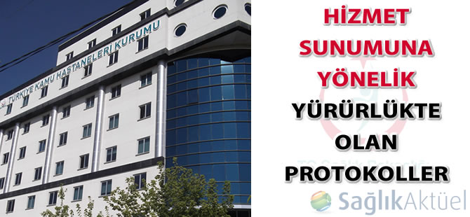 Hizmet sunumuna yönelik yürürlükte olan protokoller