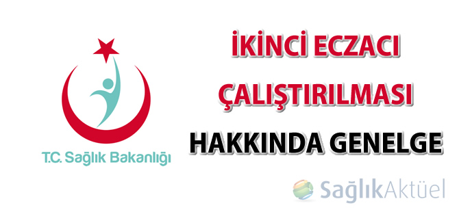 İkinci eczacı çalıştırılması hakkında genelge