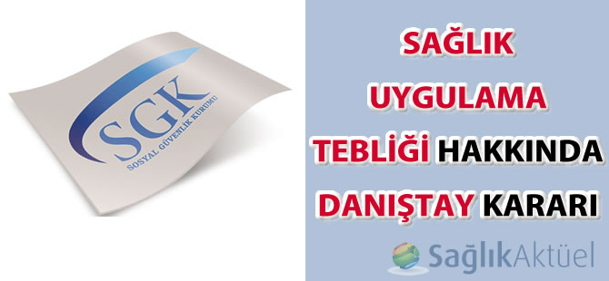 Sağlık Uygulama Tebliği hakkında Danıştay kararı