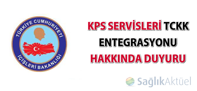 KPS Servisleri TCKK entegrasyonu hakkında duyuru