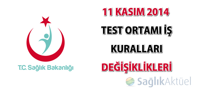 11 Kasım 2014 Test ortamı iş kuralları değişiklikleri