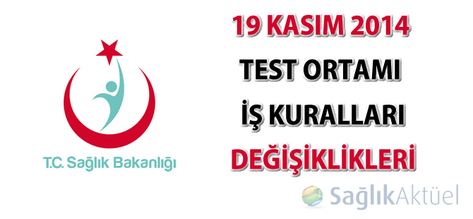 19 Kasım 2014 Test ortamı iş kuralları değişiklikleri