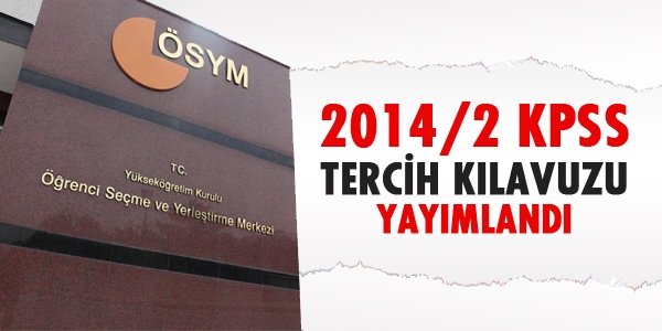 2014/2 KPSS tercih kılavuzu yayımlandı