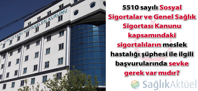 Sigortalıların meslek hastalığı şüphesi ile ilgili başvuruları