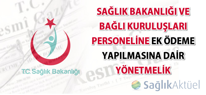 Sağlık personelinin ek ödeme yönetmeliği yayımlandı