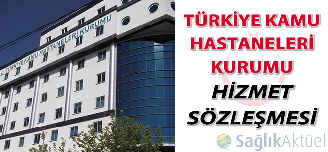 Türkiye Kamu Hastaneleri Kurumu Hizmet Sözleşmesi