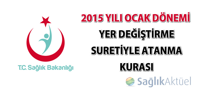 2015 Yılı Ocak Dönemi Yer Değiştirme Suretiyle Atanma Kurası sonuçları