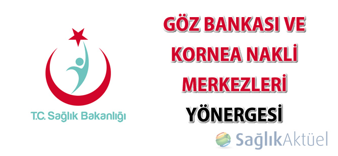 Göz Bankası ve Kornea Nakli Merkezleri Yönergesi