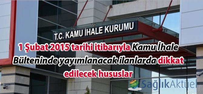 Kamu ihale bülteninde yayımlanacak ilanlarda dikkat edilecek hususlar