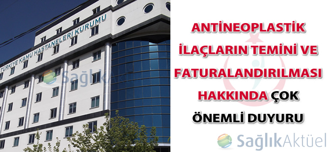 Antineoplastik ilaçların temini ve faturalandırılması hakkında çok önemli duyuru