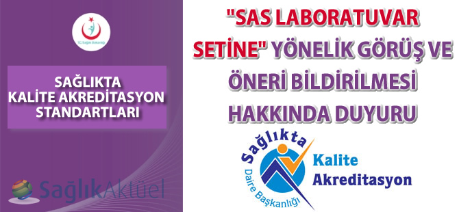 "SAS Laboratuvar Setine" yönelik görüş ve öneri bildirilmesi hakkında duyuru