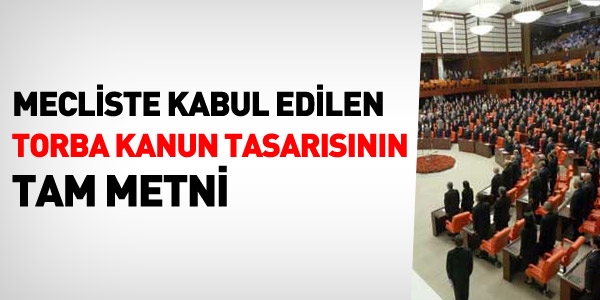 Torba kanun tasarısının Meclis'ten geçen hali