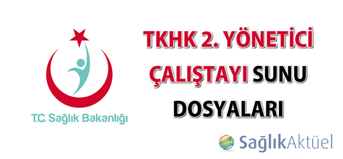 TKHK 2. Yönetici Çalıştayı sunu dosyaları