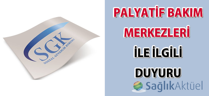 Palyatif bakım merkezleri ile ilgili güncel duyuru