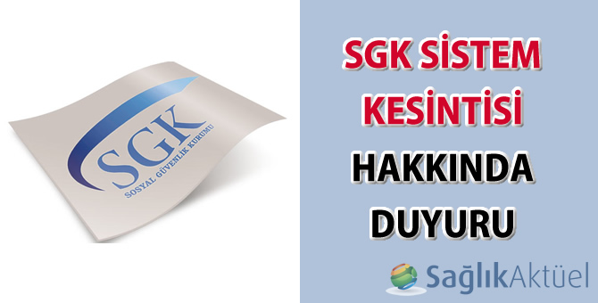 SGK sistem kesintisi hakkında duyuru-03.09.2015