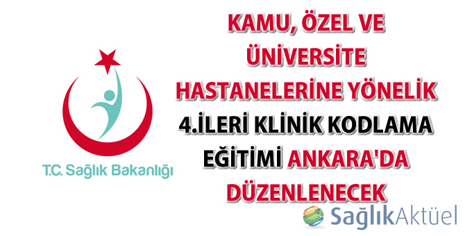 4.İleri Klinik Kodlama Eğitimi Ankara'da düzenlenecek