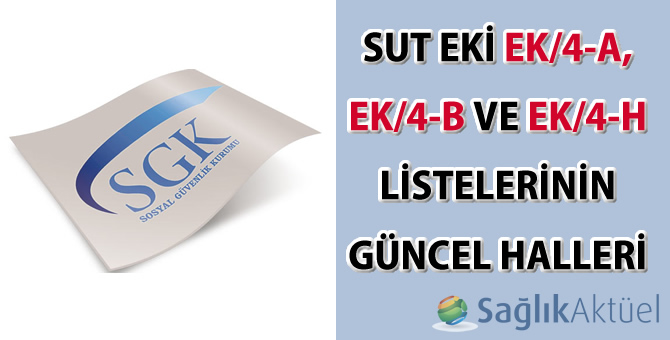 SUT Eki Güncel EK/4-A, EK/4-B ve EK/4-H listeleri-17.02.2022