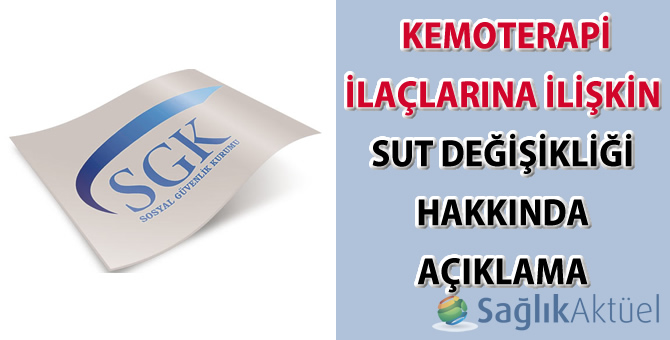 SGK'dan kemoterapi ilaçlarına ilişkin SUT değişikliği hakkında açıklama