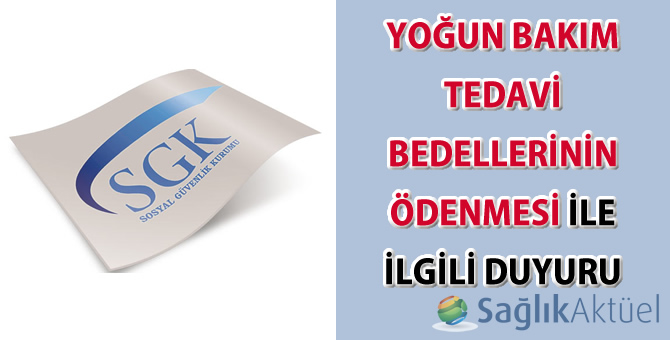 Yoğun Bakım Tedavi Bedellerinin Ödenmesi İle İlgili Duyuru