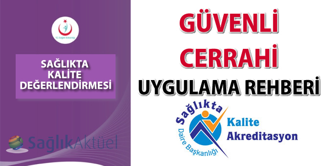 Güvenli Cerrahi Uygulama Rehberi yayımlandı