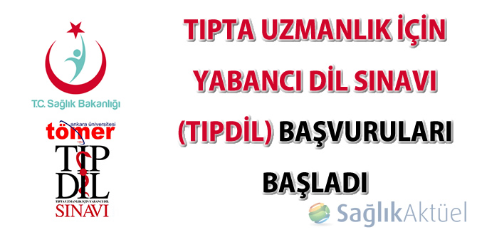 Tıpdil Sınavı'na başvurular başladı