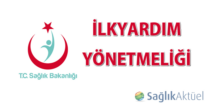 İlkyardım Yönetmeliği yayımlandı