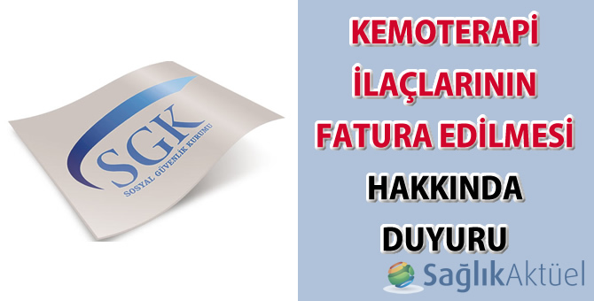 Kemoterapi İlaçlarının Fatura Edilmesi Hakkında Duyuru