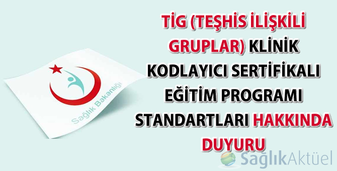 Klinik Kodlayıcı Sertifikalı Eğitim Programı Standartları Hakkında Duyuru