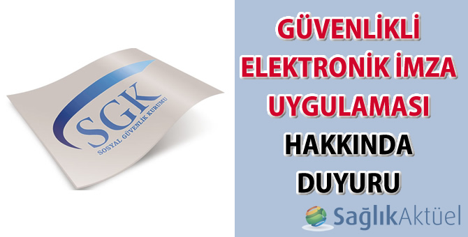 Güvenlikli Elektronik İmza Uygulaması hakkında duyuru
