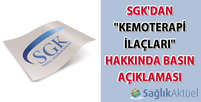 SGK'dan "Kemoterapi İlaçları" hakkında basın açıklaması