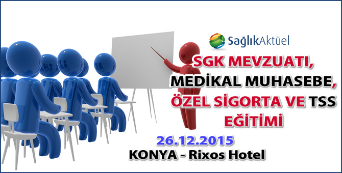 Sağlık Aktüel 26 Aralık 2015 Konya Eğitimi Rixos Hotel'de!