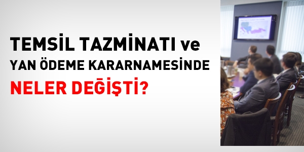 Temsil tazminatı ve yan ödeme kararnamesinde neler değişti?