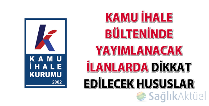 Kamu ihale bülteninde yayımlanacak ilanlarda dikkat edilecek hususlar-27.01.2016