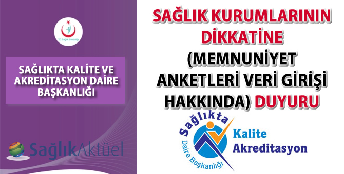 Sağlık kurumlarının dikkatine (memnuniyet anketleri veri girişi hakkında) duyuru