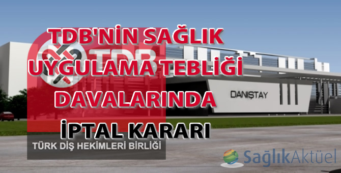TDB'nin Sağlık Uygulama Tebliği davalarında iptal kararı