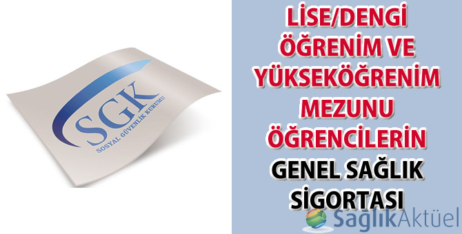 Lise/dengi Öğrenim ve Yükseköğrenim Mezunu Öğrencilerin Genel Sağlık Sigortası