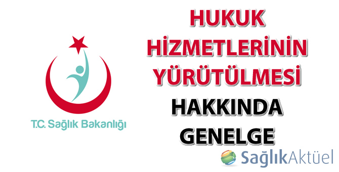 Hukuk Hizmetlerinin Yürütülmesi Genelgesi