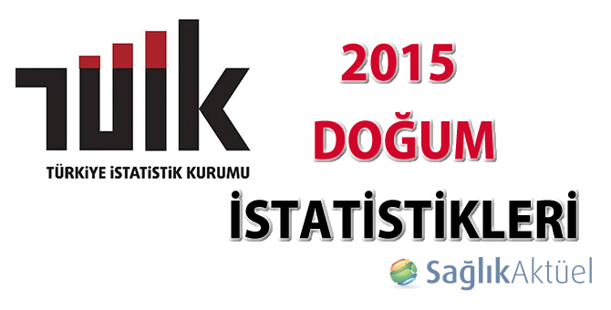 2015 Doğum İstatistikleri