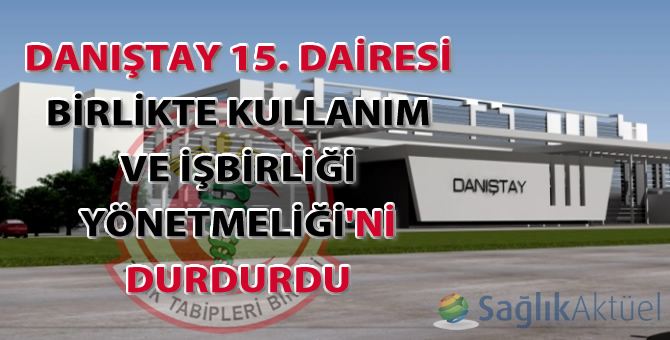 Danıştay 15. Dairesi Birlikte Kullanım ve İşbirliği Yönetmeliği'ni durdurdu