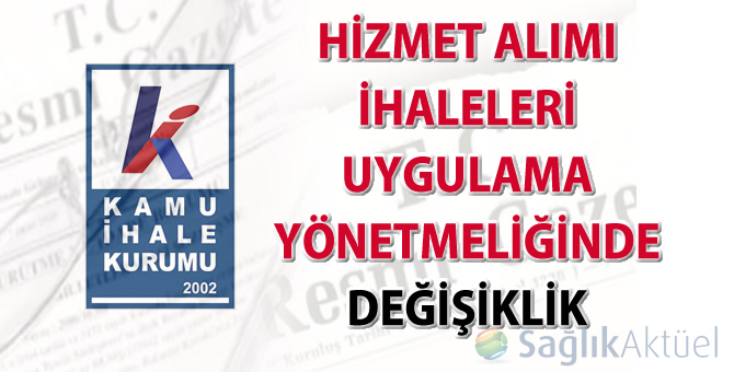 Hizmet Alımı İhaleleri Uygulama Yönetmeliğinde değişiklik yapıldı-29.06.2017