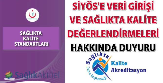 SİYÖS'e Veri Girişi ve Sağlıkta Kalite Değerlendirmeleri hakkında duyuru