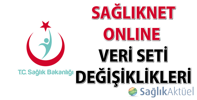 Sağlıknet Online veri seti değişiklikleri